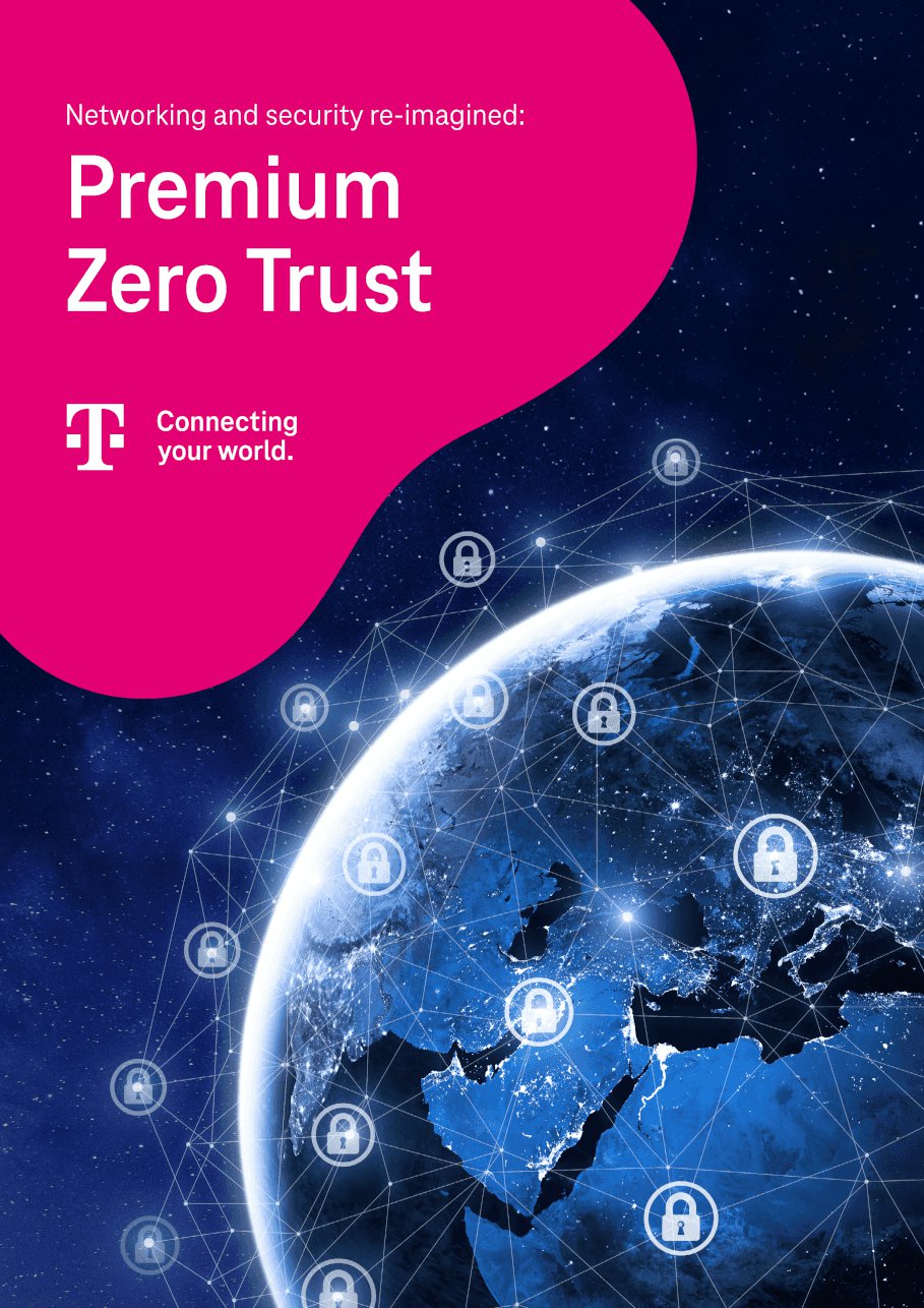 Networking and security re-imagined: Premium Zero Trust